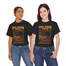 Load image into Gallery viewer, Melanin Made Tee – Rooted in Royalty