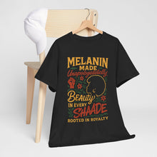 Load image into Gallery viewer, Melanin Made Tee – Rooted in Royalty